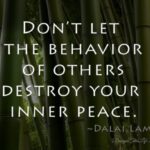Don't let others destroy your inner peace.