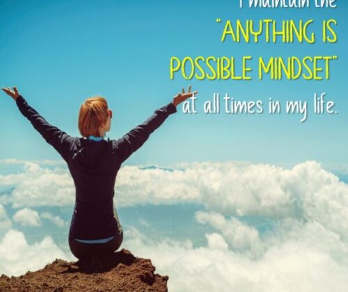 Changing your mindset to anything is possible mindset.